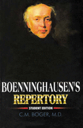 Boeninghausen's Characteristic Matera Medica and Repertory - Boger, C.M.