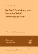 Boethius' Bearbeitung Von Aristoteles' Schrift ?De Interpretatione