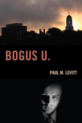 Bogus U. - Levitt, Paul M