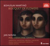 Bohuslav Martinu: Bouquet of Flowers; Jan Novk: Philharmonic Dances - Adam Plachetka (bass); Jaroslav Brezina (tenor); Katerina Knezikov (soprano); Michaela Kapustov (alto);...
