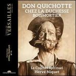 Boismortier: Don Quichotte chez la Duchesse [2020 Recording]