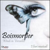 Boismortier: Winds in Versailles - I Fiori Musicali