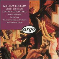 Bolcom: Violin Concerto; Symphony No.5; Fantasia Concertante - Sergiu Luca (violin); American Composers Orchestra; Dennis Russell Davies (conductor)