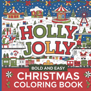 Bold and Easy Cozy Christmas Coloring Book: Christmas Coloring Book for Kids and Adults, Family Activity Book for Christmas