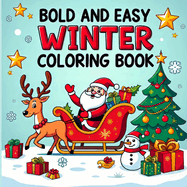 Bold and Easy Winter Coloring Book for Kids Ages 4-8: Bold & Easy Coloring Book for Children