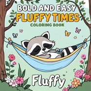 Bold & Easy Fluffy Times Coloring Book: Simple Coloring Book for Kids, Coloring Books for Children with Bedtime Illustrations