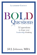 Bold Questions - Leadership Edition: Leadership Edition