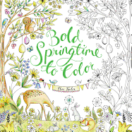 Bold Springtime to Color: Coloring Book for Adults and Kids to Share: An Easter and Springtime Book for Kids