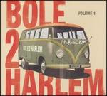 Bole 2 Harlem, Vol. 1