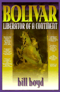 Bolivar: Liberator of a Continent