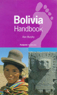 Bolivia Handbook: The Travel Guide - Murphy, Alan
