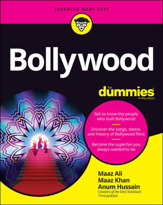 Bollywood for Dummies - Ali, Maaz, and Khan, Maaz, and Hussain, Anum