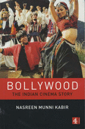 Bollywood: The Indian Cinema Story - Kabir, Nasreen