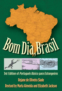 Bom Dia, Brasil: 3rd Edition of Portugu?s Bßsico Para Estrangeiros