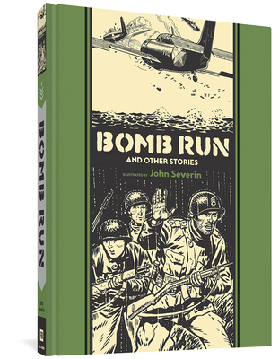Bomb Run and Other Stories - Severin, John, and Kurtzman, Harvey, and Elder, Will