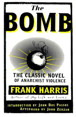 Bomb: The Classic Novel of Anarchist Violence - Harris, Frank