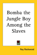 Bomba the Jungle Boy Among the Slaves