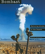 Bombast: Spinning Atoms in the Desert: Spinning Atoms in the Desert