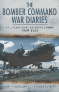 Bomber Command War Diaries: An Operational Reference Book 1939-1945