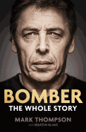 Bomber: The Whole Story