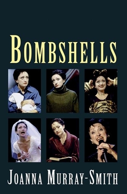 Bombshells - Murray-Smith, Joanna