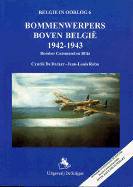 Bommenwerpers Boven Belgie 1942-1943: Bomber Command En Blitz - Roba, Jean-Louis, and de Decker, Cynrik
