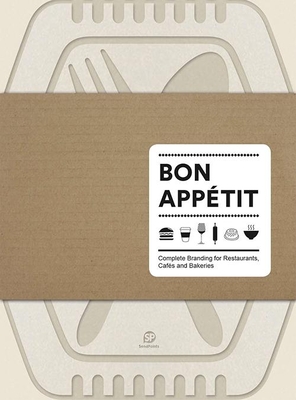 Bon Appetit: Complete Branding for Restaurants, Cafes and Bakeries - SendPoints (Editor)
