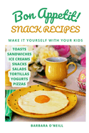 Bon Appetit! Snack Recipes