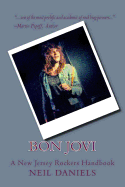 Bon Jovi - A New Jersey Rockers Handbook