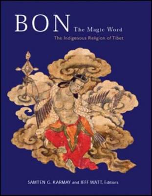 Bon - The Magic Word: The Indigenous Religion of Tibet - Karmay, Samten Gyaltsen, and Watt, Jeff