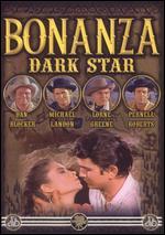Bonanza: Dark Star