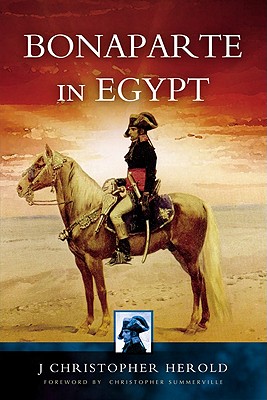 Bonaparte in Egypt - Herold, J Christopher