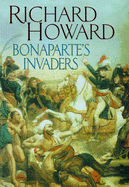 Bonaparte's Invaders - Howard, Richard