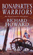 Bonaparte's Warriors - Howard, Richard