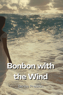 Bonbon with the Wind