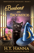 Bonbons and Broomsticks: Bewitched By Chocolate Mysteries - Book 5
