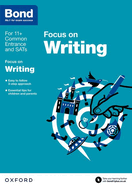 Bond 11+: English: Focus on Writing: 9-11 Years