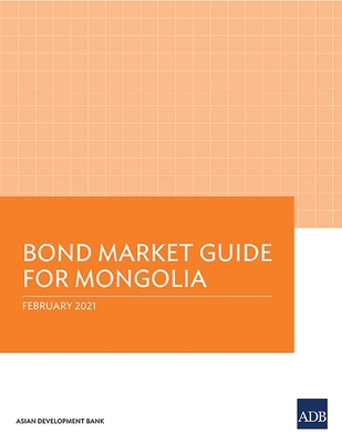 Bond Market Guide for Mongolia - Asian Development Bank