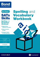 Bond SATs Skills Spelling and Vocabulary Workbook: 9-10 years