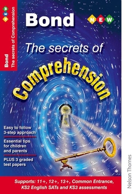 Bond the Secrets of Comprehension: 9-11 Years - Hughes, Michellejoy