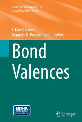 Bond Valences - Brown, I David (Editor), and Poeppelmeier, Kenneth R (Editor)