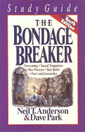 Bondage Breaker You: Study Guide - Anderson, Neil T, Mr., and Park, Dave, Dr.