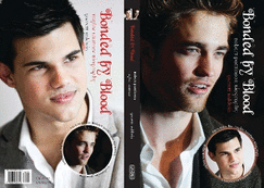 Bonded by Blood: Robert Pattinson and Taylor Lautner Biography