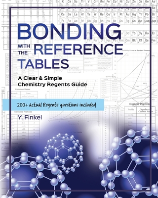 Bonding with the Reference Tables: A Clear & Simple Chemistry Regents Guide - Finkel, Y