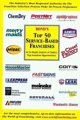 Bond's Top 50 Service-Based Franchises - Bond, Robert E, MBA