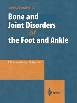 Bone and Joint Disorders of the Foot and Ankle: A Rheumatological Approach - Bouysset, Maurice