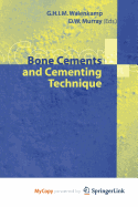 Bone Cements and Cementing Technique