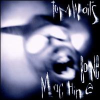 Bone Machine - Tom Waits