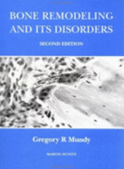 Bone Remodelling and Its Disorders - Mundy, Gregory R, MD