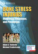 Bone Stress Injuries: Diagnosis, Treatment, and Prevention